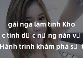 gái nga làm tình Khoảnh khắc tình dục nồng nàn với gái già: Hành trình khám phá sự trải nghiệm mới mẻ và sự quyến rũ không tuổi