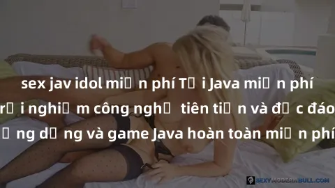 sex jav idol miễn phí Tải Java miễn phí ngay hôm nay để trải nghiệm công nghệ tiên tiến và độc đáo. Hãy khám phá các ứng dụng và game Java hoàn toàn miễn phí, mang lại trải nghiệm tuyệt vời cho điện t