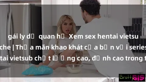 gái ly dị quan hệ Xem sex hentai vietsub cực hot, không che | Thỏa mãn khao khát của bạn với series hentai vietsub chất lượng cao, đỉnh cao trong thể loại anime không che.