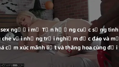 sex người mỹ Tận hưởng cuộc sống tình dục online không che với những trải nghiệm độc đáo và mới lạ. Khám phá cảm xúc mãnh liệt và thăng hoa cùng đối tác tại các trang web chuyên nghiệp.