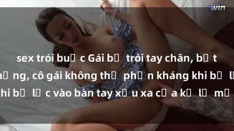 sex trói buộc Gái bị trói tay chân, bất lực trong cơn ác mộng, cô gái không thể phản kháng khi bị lạc vào bàn tay xấu xa của kẻ lạ mặt muốn làm tình.