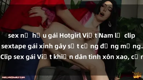 sex nữ hầu gái Hotgirl Việt Nam lộ clip nóng! Vụ scandal sextape gái xinh gây sốt cộng đồng mạng. Clip sex gái Việt khiến dân tình xôn xao, cảnh báo nguy cơ lộ hàng.
