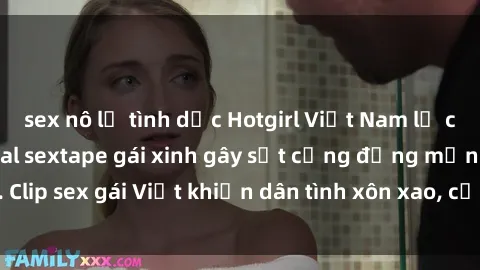 sex nô lệ tình dục Hotgirl Việt Nam lộ clip nóng! Vụ scandal sextape gái xinh gây sốt cộng đồng mạng. Clip sex gái Việt khiến dân tình xôn xao, cảnh báo nguy cơ lộ hàng.